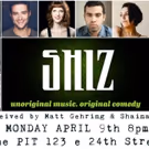 Broadway Meets Sketch Comedy in New Show SHIZ