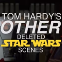 VIDEO: Watch Tom Hardy's Other Deleted Star Wars Scenes Video