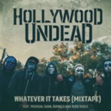 Hollywood Undead Release WHATEVER IT TAKES Mixtape Edition