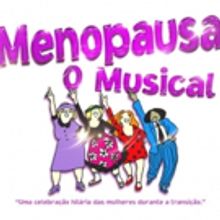 BWW Previews: Off-Broadway Comedy MENOPAUSA - O MUSICAL Opens in Brazil in August