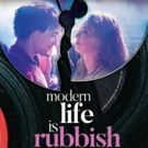 Cleopatra Entertainment to Premiere Musical Romance MODERN LIFE IS RUBBISH in Theater