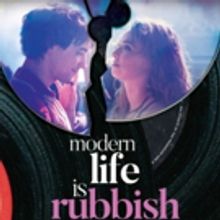 Cleopatra Entertainment to Premiere Musical Romance MODERN LIFE IS RUBBISH in Theaters April 27