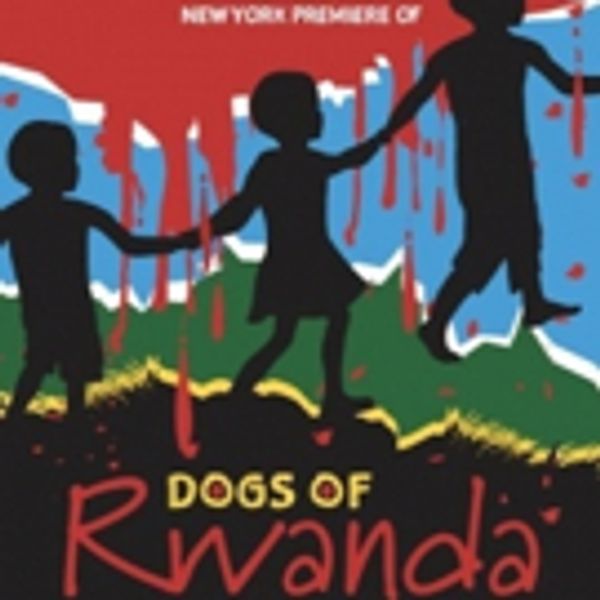 Urban Stages to Present The New York Premiere of DOGS OF RWANDA Photo