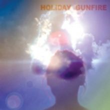 Holiday Gunfire Premieres New Single Via Vive Le Rock