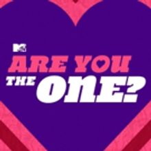 MTV's ARE YOU THE ONE? Has First Sexually Fluid Cast