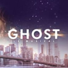 GHOST - THE MUSICAL Playing at THEATRE MOGADOR