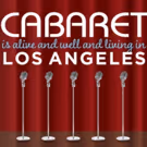 5th Annual CABARET IS ALIVE AND WELL AND LIVING IN LOS ANGELES to Benefit The Actors…