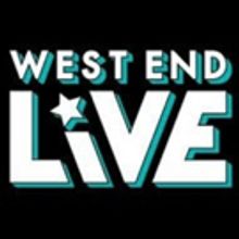 West End Live Announces Starry Roster Of Shows For 2018