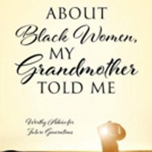 Author Narcisse Nguema Releases New Book ABOUT BLACK WOMEN, MY GRANDMOTHER TOLD ME
