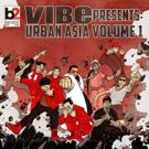 VIBE Launches URBAN ASIA VOL. 1Hip Hop and Rap Compilation Series