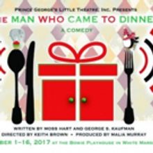Prince George's Little Theatre Presents THE MAN WHO CAME TO DINNER