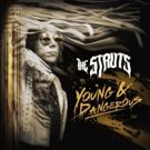 The Struts New Album YOUNG&DANGEROUS is Out Today