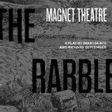 Physical Language, Masks, Imagery and Sound Combine to Create THE RABBLE at Magnet Th