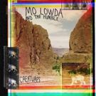 Mo Lowda & The Humble Announce Highly Anticipated Album Release CREATURES Out 3/13