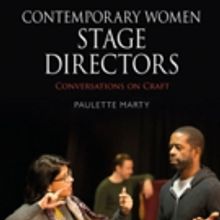 Book Review: CONTEMPORARY WOMEN STAGE DIRECTORS, Paulette Marty