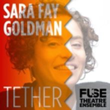 BWW Review: Fertile Ground: TETHER, I AM AN ACTRESS, UNDE+EC+ABLE