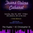 TRANS VOICES CABARET Returns to The Duplex