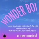 The Dare Tactic Presents WONDER BOI, Book, Music And Lyrics By J. Jarrett.