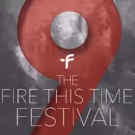 The Fire This Time Festival Welcomes Four Playwrights to New Works Lab