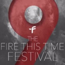The Fire This Time Festival Welcomes Four Playwrights to New Works Lab