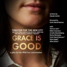 Long Island Resident's GRACE IS GOOD Debuts At Theater For The New City