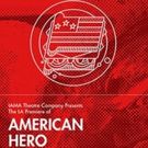 Bess Wohl's AMERICAN HERO Gets LA Premiere at Pasadena Playhouse