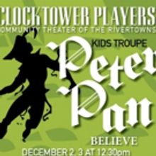 Clocktower Players Kids Troupe Presents PETER PAN