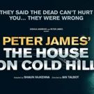 THE HOUSE ON COLD HILL Comes to Theatre Royal