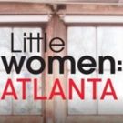 Lifetime Airs Return of LITTLE WOMEN: ATLANTA & New Series TERRA'S BIG HOUSE, 12/13