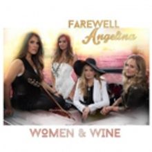 Farewell Angelina's Highly-Anticipated EP WOMEN & WINE Available Today
