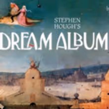 Pianist Stephen Hough's DREAM ALBUM to be Released by Hyperion Records, June 1