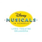 Lyric Theatre of Oklahoma Joins DISNEY MUSICALS IN SCHOOLS Collaboration