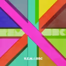 R.E.M. at the BBC: Rare Studio & Live Recordings Spanning Nearly 25 Years