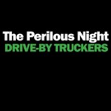 Drive-By Truckers Mark Election Day With New Song 'The Perilous Night'