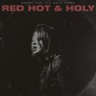 Atlanta Rock Band Sarah and the Safe Word Release New EP 'RED HOT & HOLY'