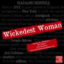 Strange Sun Theater Presents The World Premiere Of WICKEDEST WOMAN