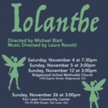 Ridgewood Gilbert & Sullivan Opera Company to Celebrate 80th Anniversary with IOLANTH