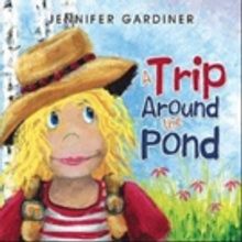 New Book Invites Young Readers to Go on 'A Trip Around the Pond'