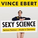 Vince Ebert, German Stand-up Comedian And Physicist, Brings His Debut Show To The…