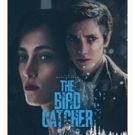 Garden State Film Festival to Kick Off With THE BIRD CATCHER