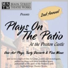 PLAYS ON THE PATIO Returns to Main Street Theatre Works