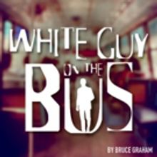 BWW Review: iTheatre Collaborative Presents WHITE GUY ON THE BUS ~ Searing, Riveting,