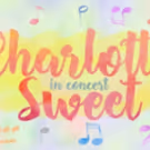 Second Act Series & Feinstein's/54 Below Present Madcap Musical CHARLOTTE SWEET