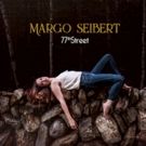 Margo Seibert's Debut Album 77TH STREET is Now Available