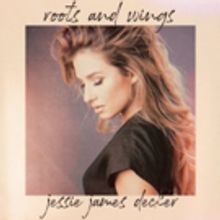 Jessie James Decker Drops New Single ROOTS AND WINGS