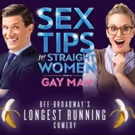 SEX TIPS FOR STRAIGHT WOMEN FROM A GAY MAN Sets Final Off-Broadway Performance