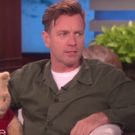 VIDEO: Ewan McGregor Chats CHRISTOPHER ROBIN, FARGO, & More on THE ELLEN SHOW