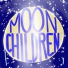 MOONCHILDREN By Michael Weller Comes to Theatre 54 At Shetler Studios