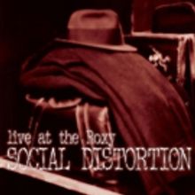 Craft Recordings to Reissue Social Distortion's LIVE AT THE ROXY Out June 29