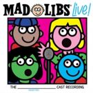 Broadway Records Announces MAD LIBS LIVE! Original Cast Recording